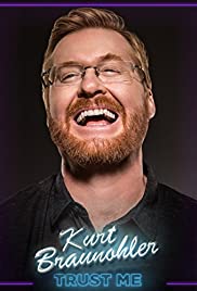 Kurt Braunohler: Trust Me Kurt Braunohler: Trust Me