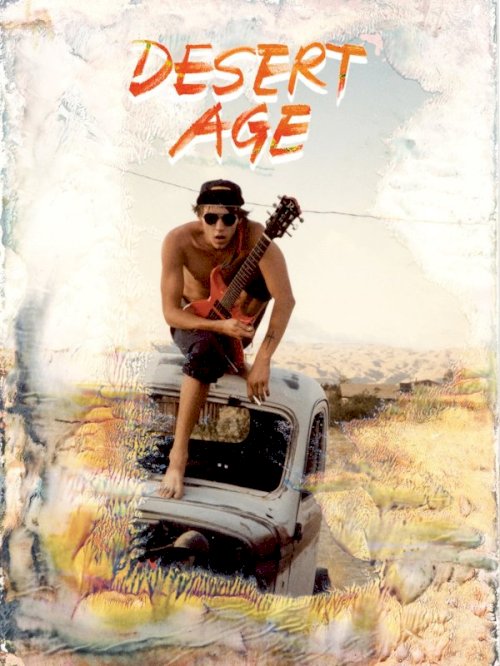 Desert Age: A Rock and Roll Scene History Desert Age: A Rock and Roll Scene History