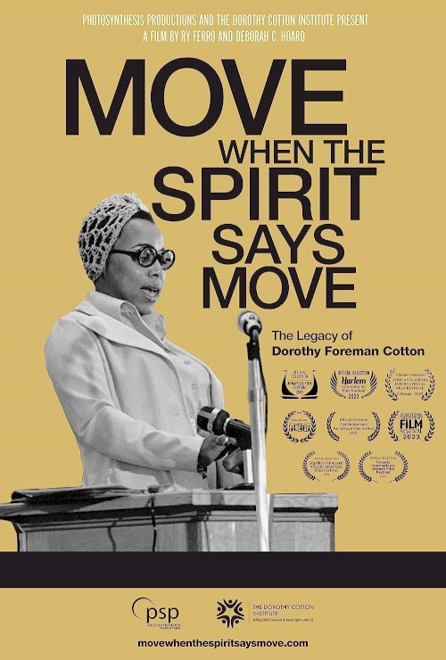 Move When the Spirit Says Move: The Legacy of Dorothy Foreman Cotton Move When the Spirit Says Move: The Legacy of Dorothy Foreman Cotton