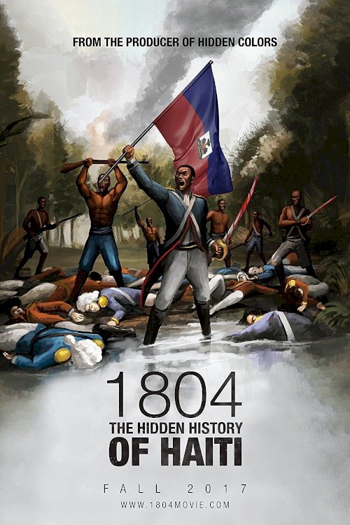 1804: The Hidden History of Haiti 1804: The Hidden History of Haiti