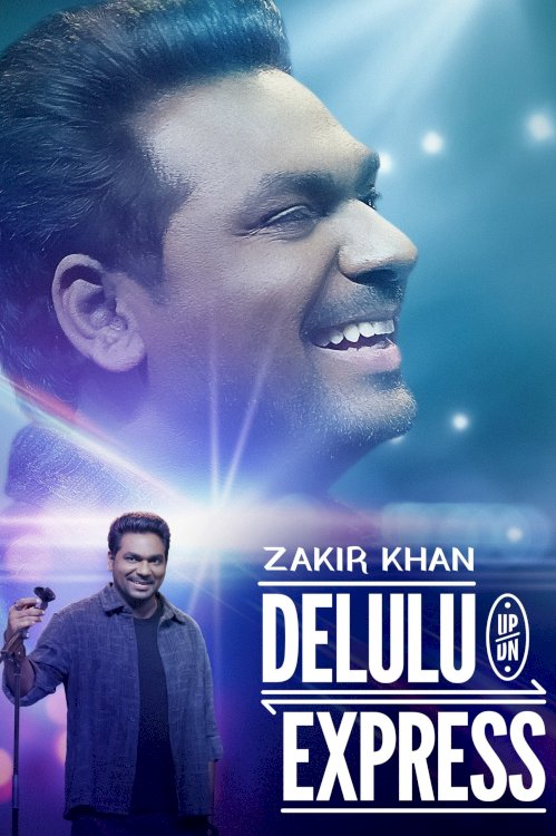 Zakir Khan: Delulu Express