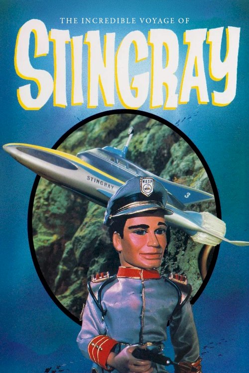The Incredible Voyage of Stingray The Incredible Voyage of Stingray