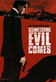 Something Evil Comes Something Evil Comes