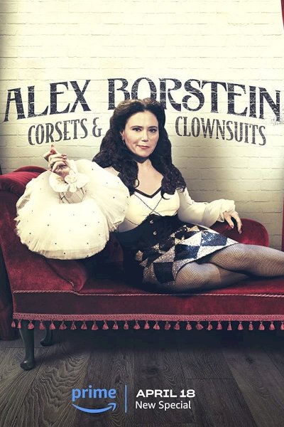 Alex Borstein: Corsets & Clown Suits Alex Borstein: Corsets & Clown Suits
