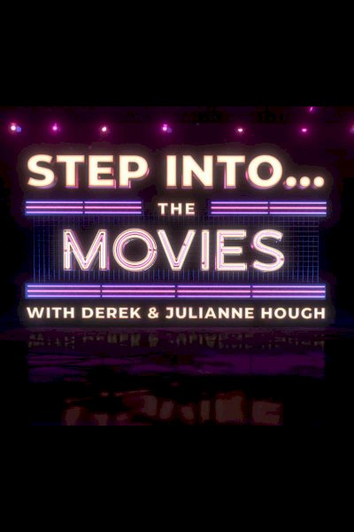 Step Into… The Movies with Derek and Julianne Hough Step Into… The Movies with Derek and Julianne Hough