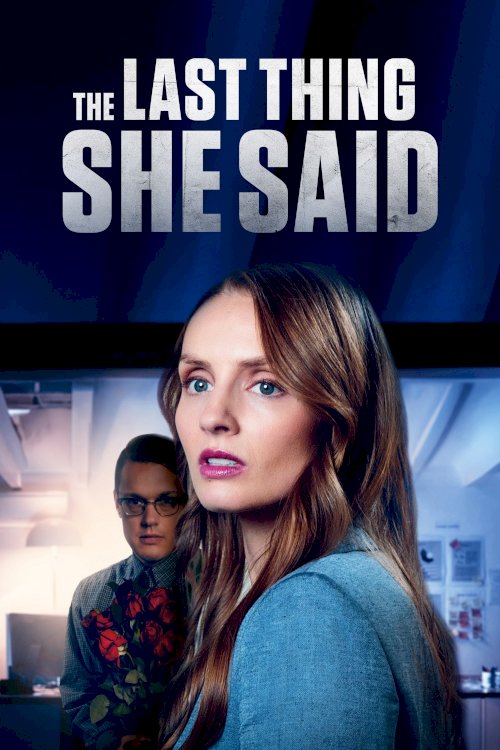 The Last Thing She Said The Last Thing She Said