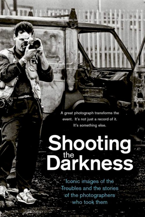 Shooting the Darkness Shooting the Darkness