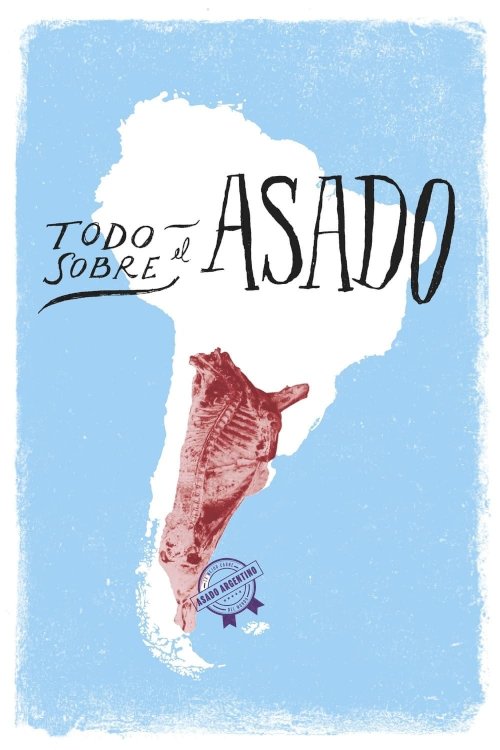 All About Asado All About Asado