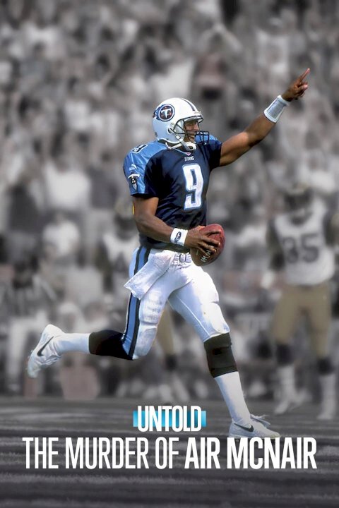 Untold: The Murder of Air McNair Untold: The Murder of Air McNair