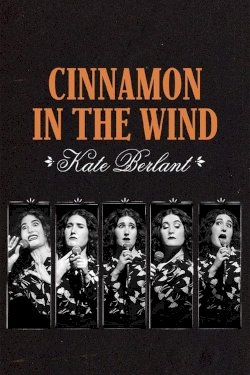 Kate Berlant: Cinnamon in the Wind Kate Berlant: Cinnamon in the Wind