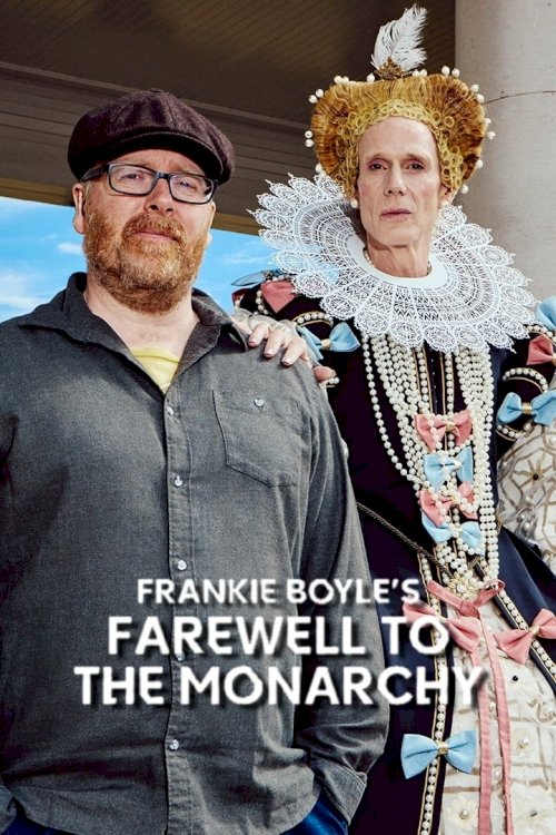 Frankie Boyle's Farewell to the Monarchy Frankie Boyle's Farewell to the Monarchy