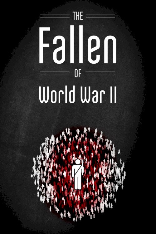 The Fallen of World War II The Fallen of World War II