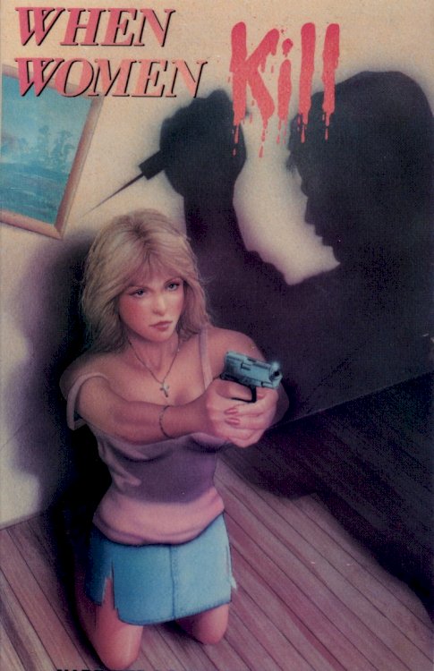 When Women Kill When Women Kill