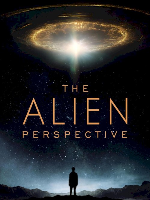 The Alien Perspective The Alien Perspective