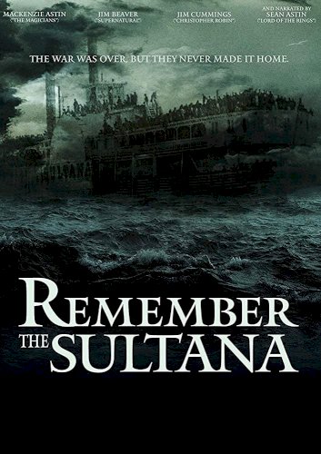 Remember the Sultana Remember the Sultana