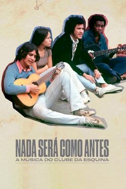 Nothing Like Before – The Music of Clube da Esquina Nothing Like Before – The Music of Clube da Esquina