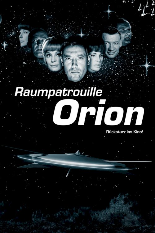 Raumpatrouille Orion - Rücksturz ins Kino Raumpatrouille Orion - Rücksturz ins Kino