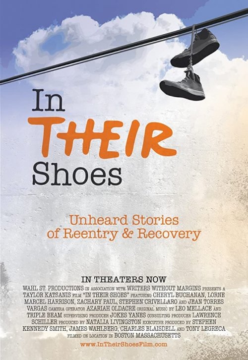 In Their Shoes: Unheard Stories of Reentry and Recovery In Their Shoes: Unheard Stories of Reentry and Recovery