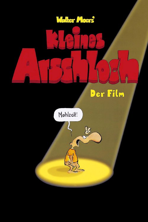 Kleines Arschloch - Der Film Kleines Arschloch - Der Film