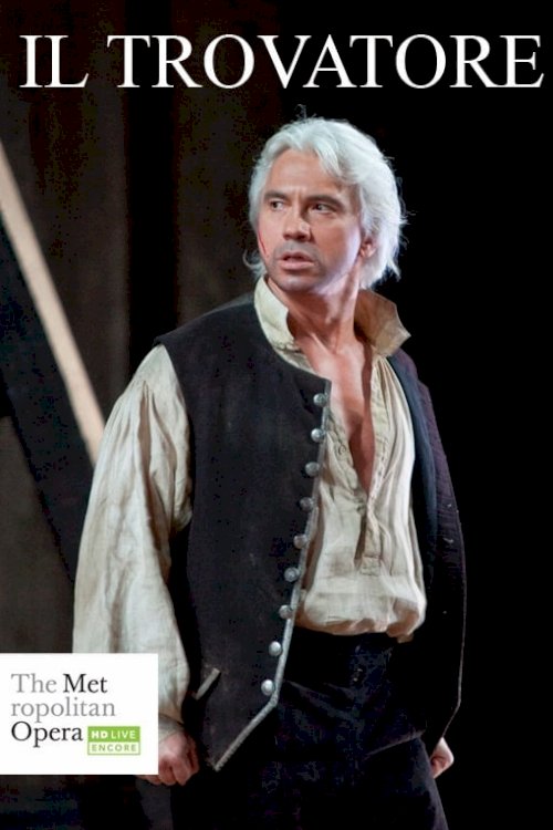 The Met — Il Trovatore The Met — Il Trovatore