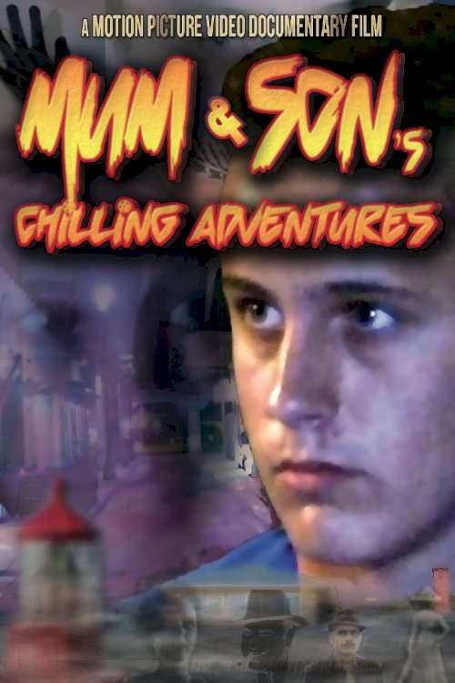 Mum and Son's Chilling Adventures Mum and Son's Chilling Adventures