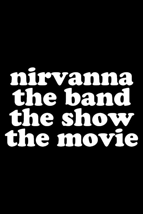 Nirvanna the Band the Show the Movie Nirvanna the Band the Show the Movie