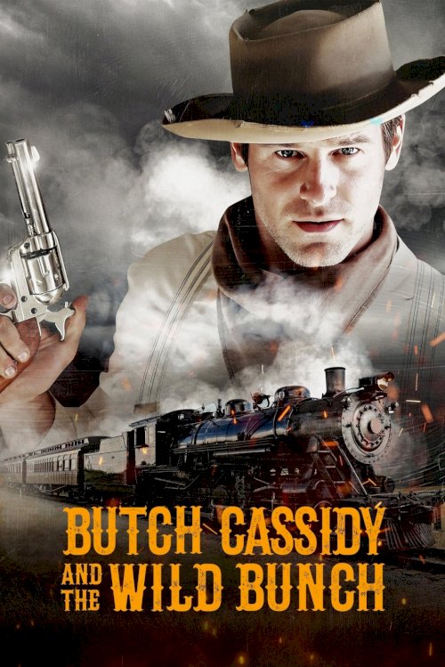 Butch Cassidy and the Wild Bunch Butch Cassidy and the Wild Bunch
