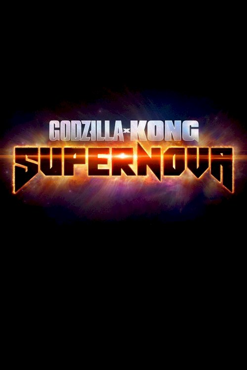 Godzilla x Kong: Supernova Godzilla x Kong: Supernova