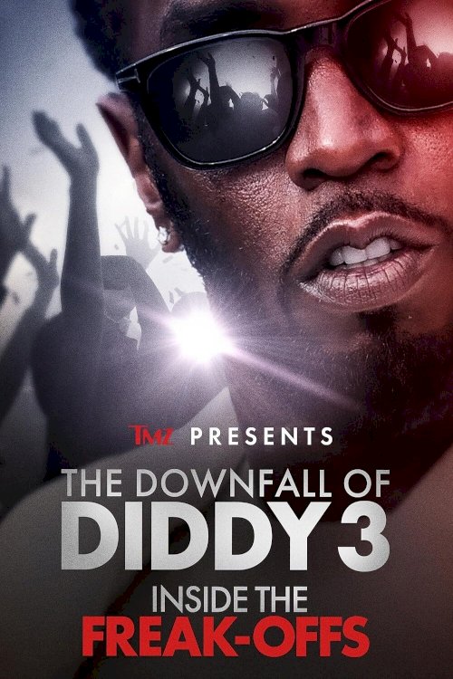 TMZ Presents: The Downfall of Diddy: Inside the Freak-Offs TMZ Presents: The Downfall of Diddy: Inside the Freak-Offs