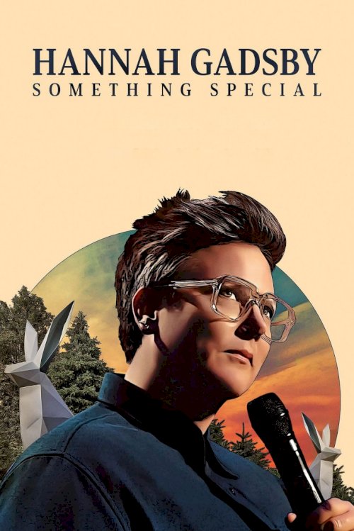 Hannah Gadsby: Something Special Hannah Gadsby: Something Special