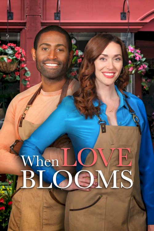 When Love Blooms When Love Blooms