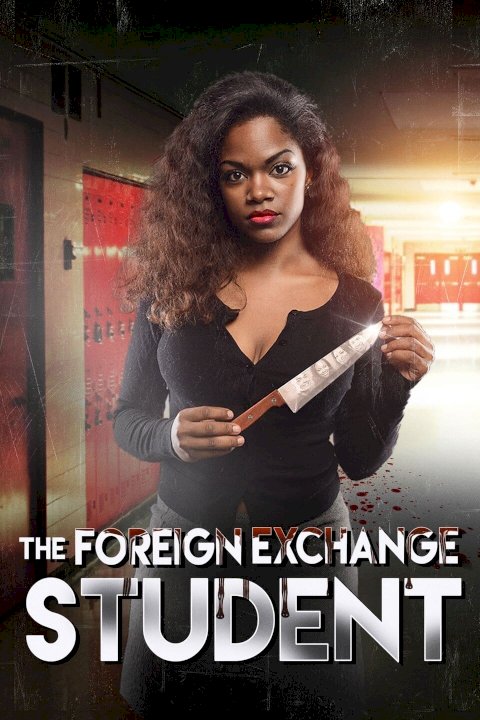 The Foreign Exchange Student The Foreign Exchange Student