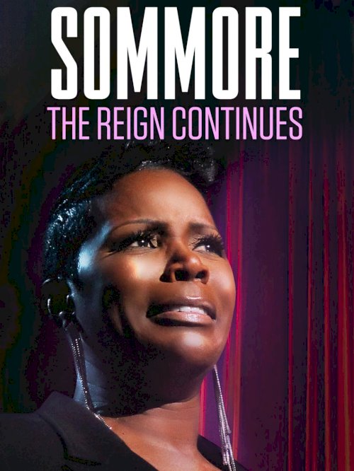 Sommore: The Reign Continues Sommore: The Reign Continues