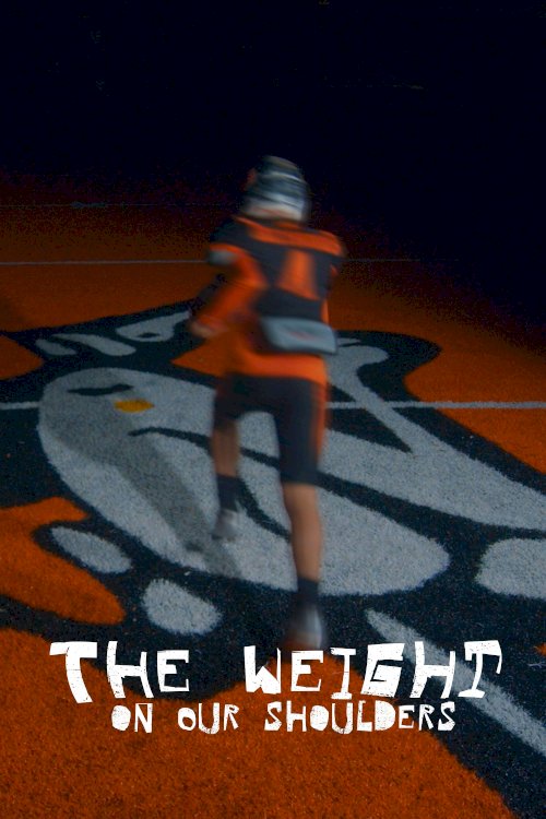 The Weight on Our Shoulders The Weight on Our Shoulders