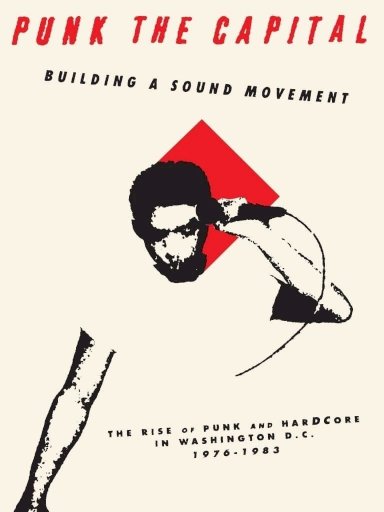 Punk the Capital: Building a Sound Movement Punk the Capital: Building a Sound Movement
