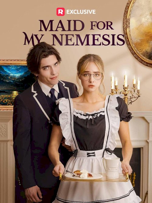 Maid for My Nemesis Maid for My Nemesis