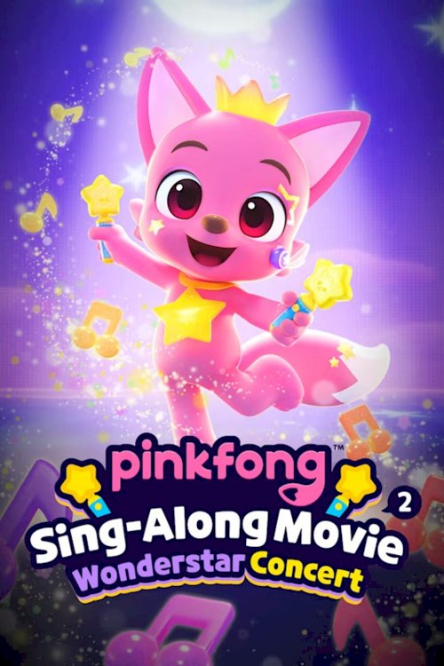 Pinkfong Sing-Along Movie 2: Wonderstar Concert Pinkfong Sing-Along Movie 2: Wonderstar Concert