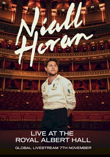 Niall Horan: Live at the Royal Albert Hall Niall Horan: Live at the Royal Albert Hall