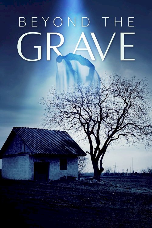Beyond the Grave Beyond the Grave