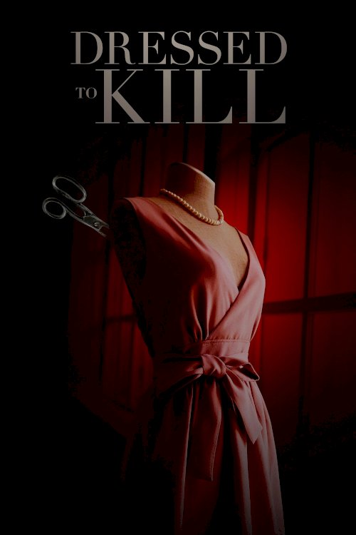 Dressed to Kill Dressed to Kill