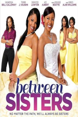 Between Sisters Between Sisters