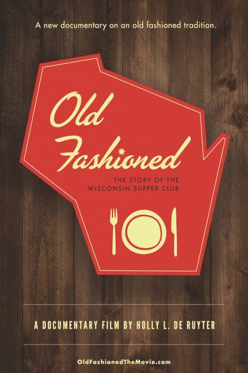 Old Fashioned: The Story of the Wisconsin Supper Club Old Fashioned: The Story of the Wisconsin Supper Club