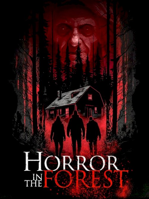 Horror in the Forest Horror in the Forest