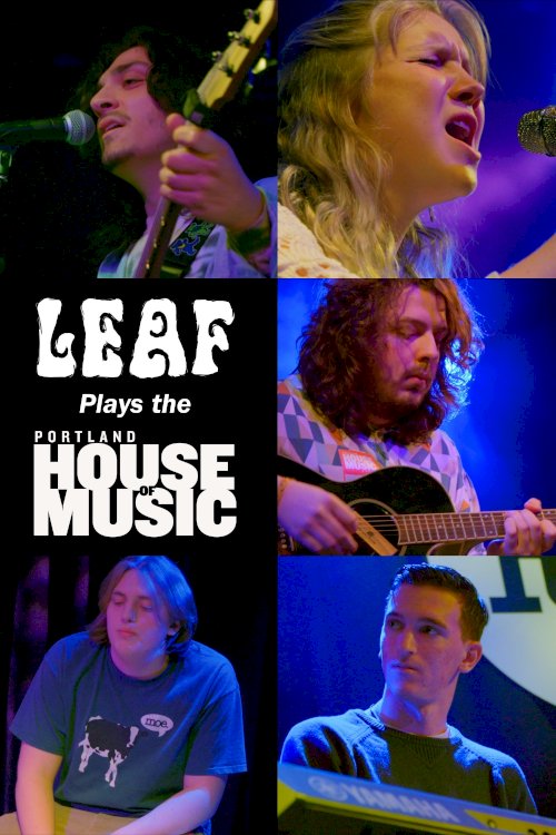 LEAF Plays the Portland House of Music LEAF Plays the Portland House of Music