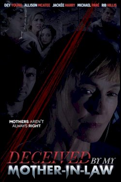 Deceived by My Mother-In-Law Deceived by My Mother-In-Law