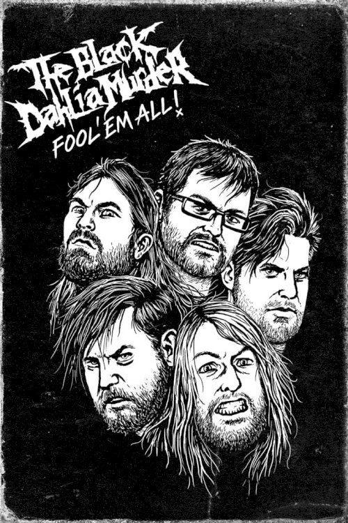 The Black Dahlia Murder: Fool 'Em All The Black Dahlia Murder: Fool 'Em All