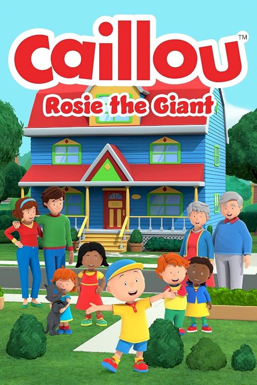 Caillou: Rosie the Giant Caillou: Rosie the Giant