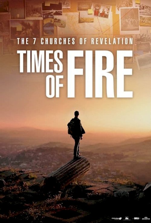 The 7 Churches of Revelation: Times of Fire The 7 Churches of Revelation: Times of Fire