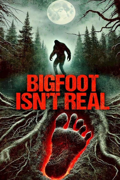 Bigfoot Isn't Real Bigfoot Isn't Real