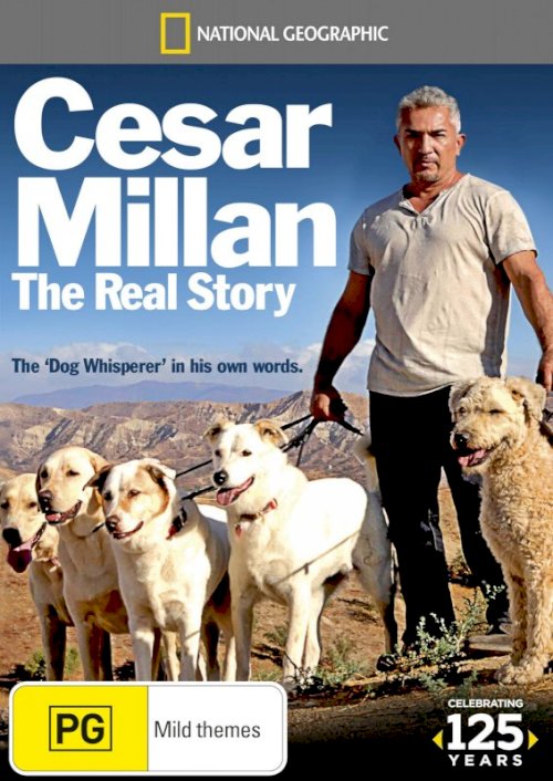 Cesar Millan: The Real Story Cesar Millan: The Real Story